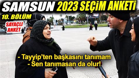 2023 Cumhurbaşkanlığı Seçim Anketi 10 Bölüm Samsun YouTube