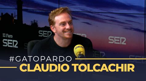 Claudio Tolcachir Hay Que Estar Más Atento A Los Raros Ocio Y Cultura Cadena Ser