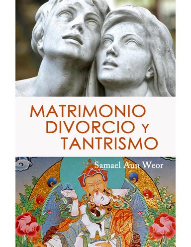 Matrimonio Divorcio Y Tantrismo