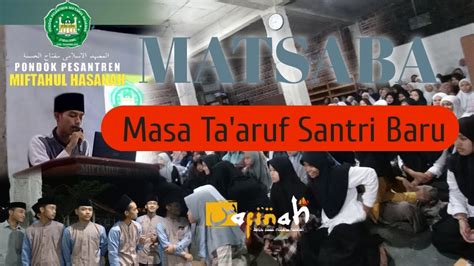 Matsaba Masa Ta Aruf Santri Baru Tahun Ajaran Youtube