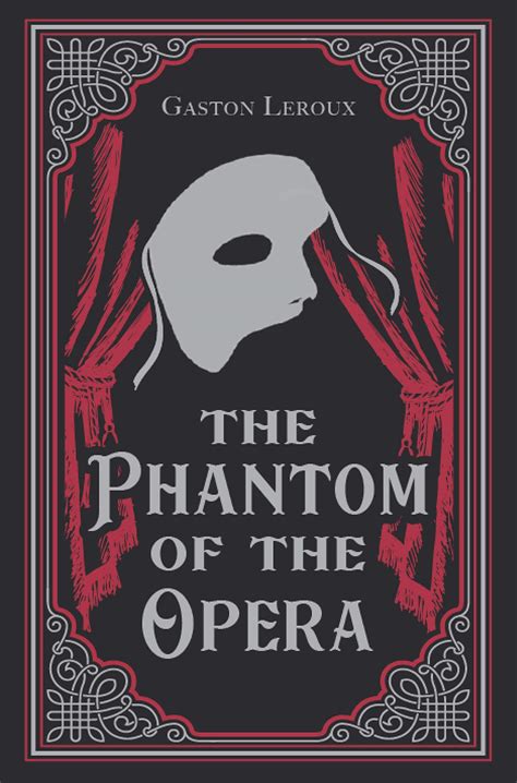 The Phantom Of The Opera Gaston Leroux