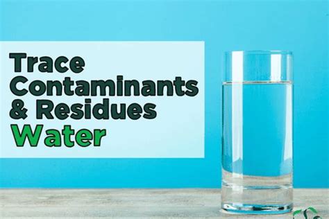 Trace Contaminants Residues Water Center For Research On