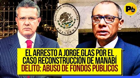 Dr Augusto Tandazo El Arr35to De Jorge Glas Por El Caso