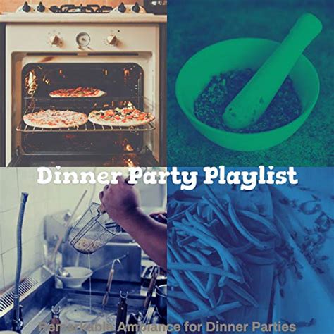 Amazon Music Dinner Party PlaylistのRemarkable Ambiance for Dinner