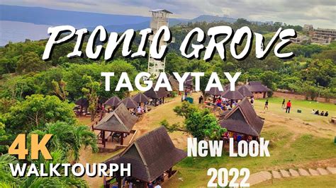 Picnic Grove Tagaytay K Walktour New Look Youtube