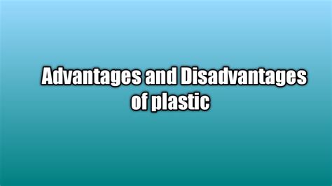 Plastic Advantages And Disadvantages Youtube