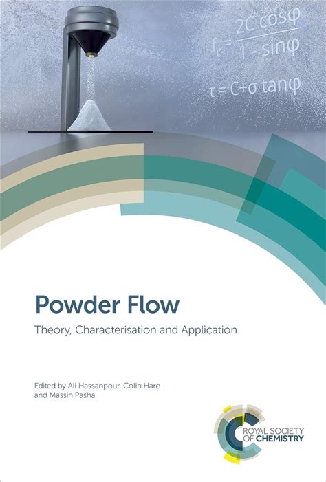 Powder Flow Theory Characterisation And Application Hassanpour Ali