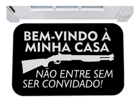 Capacho Bem Vindo A Minha Casa N O Entre Sem Ser Convidado