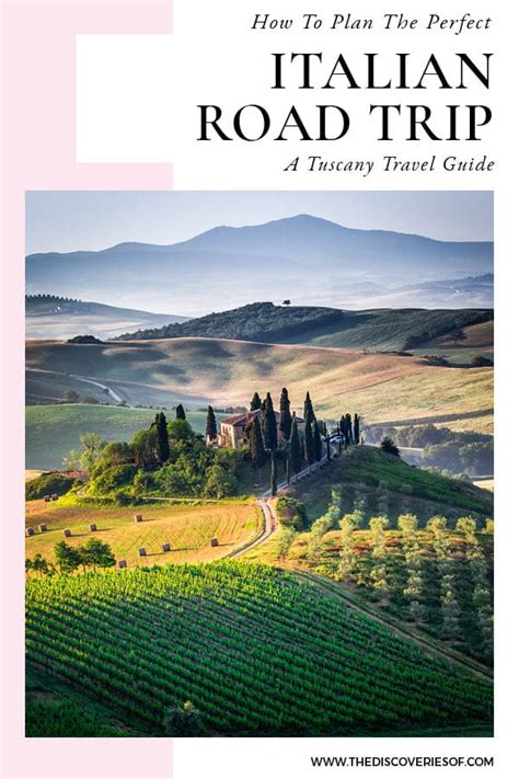 The Ultimate Italian Road Trip Days In Tuscany The Discoveries Of