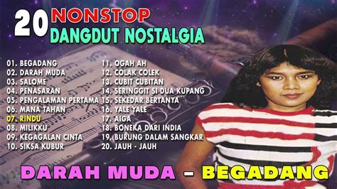 20 Nonstop Dangdut Nostalgia Spesial Dangdut Klasik Youtube