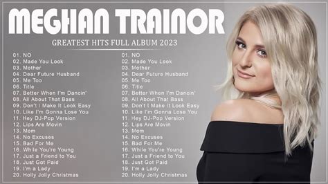 Meghan Trainor Greatest Hit Meghan Trainor Full Album Meghan