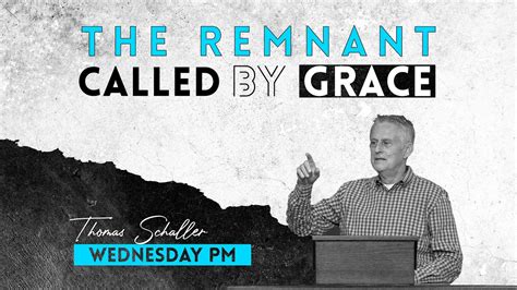 The Remnant Called By Grace WED 7P Greater Grace Church YouTube