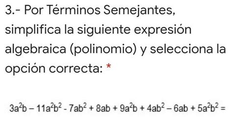 Solved 3 Por Términos Semejantes simplifica la siguiente expresión