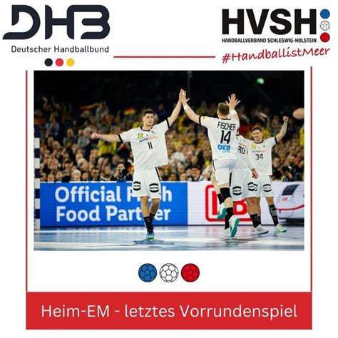 Handballverband Schleswig Holstein Heim EM Letztes Vorrundenspiel