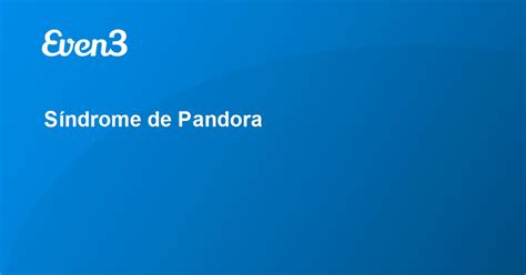 S Ndrome De Pandora