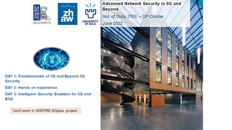 Doctoral Course “advanced Network Security In 5g And B5g” Organized By Uoulu Zhaw And Ncsrd In