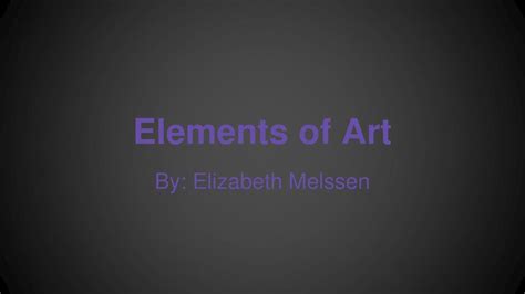 Ppt Elements Of Art Powerpoint Presentation Free Download Id 6003871