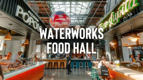 Waterworks Food Hall Toronto Delicious Food A Beautiful Heritage