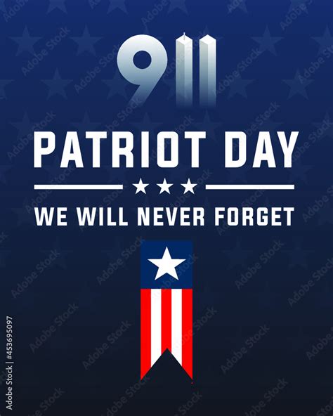 9 11 Remembrance Day Patriot Day We Will Never Forget 20 Years