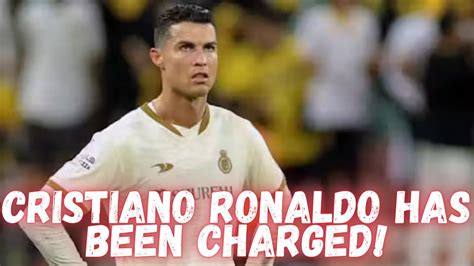 Cristiano Ronaldo Has Been Charged Youtube