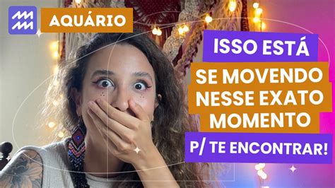 AquÁrio♒mÁgico Isso EstÁ Se Movendo Nesse Exato Momento P Te Encontrar