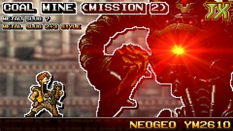 NeoGeo YM2610 Coal Mine Mission 2 Metal Slug 7 XXMetal Slug 2 3