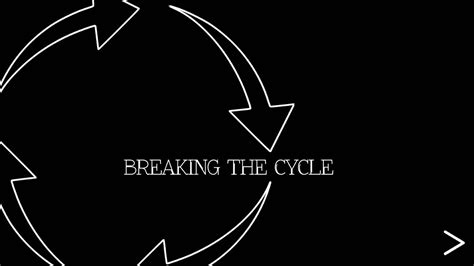 Breaking The Cycle Part 4 Youtube