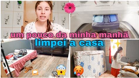 Vlog da minha manhã tinha muita coisa para fazer limpei a casa