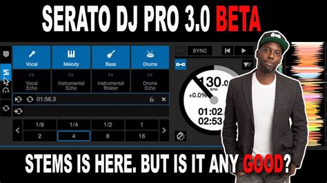 Serato DJ Pro Beta 3 0 Stems For The Masses Full Comparison With