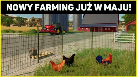 B Dzie Farming Simulator Co Wiemy O Nowym Farmingu Youtube