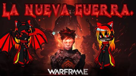 Warframe La Nueva Guerra Cap 2 Y Final YouTube