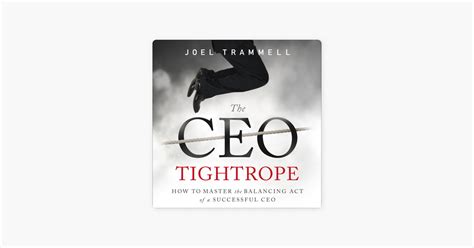 The CEO Tightrope How To Master The Balancing Act Of A Successful CEO