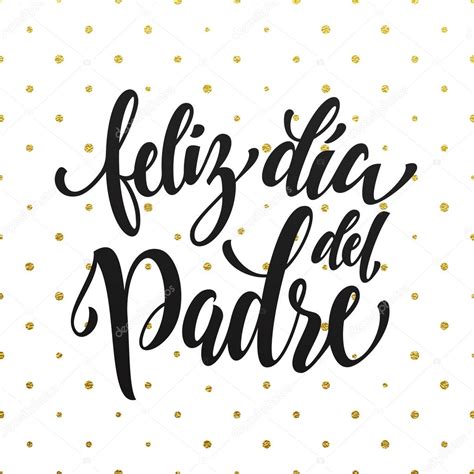 Vectores Dia Del Padre Espa Ol Feliz Dia Del Padre Padre D A Tarjeta