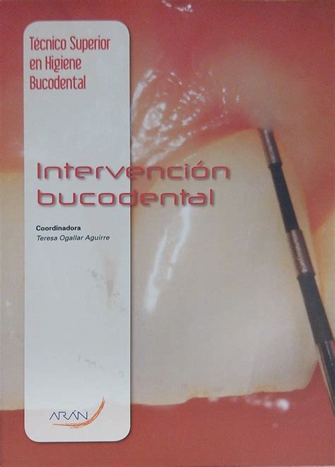 TÉCNICO SUPERIOR EN HIGIENE BUCODENTAL INTERVENCION BUCODENTAL