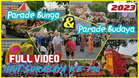 Parade Bunga Surabaya 2023 Pawai Bunga Dan Budaya Nusantara Terbesar