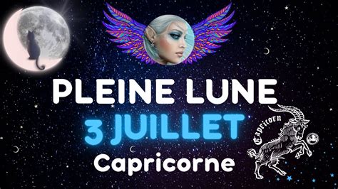 Pleine Lune Du Juillet En Capricorne Libert L Cher Prise