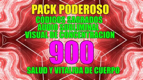 PACK PODEROSO CÓDIGOS SAGRADOS SALUD Y VITALIDAD DE CUERPO 900