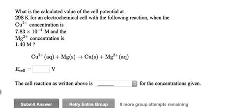 SOLVED What Is The Calculated Value Of The Cell Potential At 298 K For