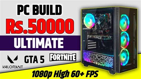 Best Gaming PC Build Under Rs 50 000 In India 2022 50K Ultimate