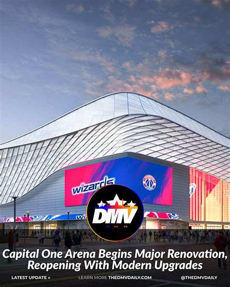 The DMV - Capital One Arena is undergoing major renovations during a 17