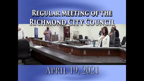 Regular Meeting Of The Richmond City Council On April 19 2021 Youtube