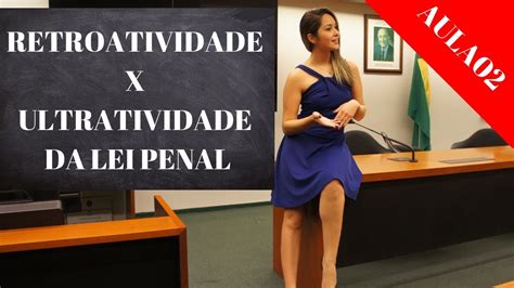 Retroatividade Da Lei Penal Aula02 Direito Penal Youtube