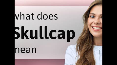 Skullcap — Definition Of Skullcap Youtube