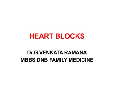 Heart Blocks In Ecg And How To Intepret In Ecg Ppt