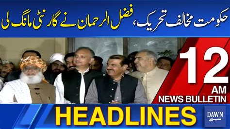 Dawn News Headlines Am Anti Government Movement Maulana Fazlur