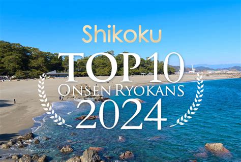 Top 10 Onsen Ryokans 2024 Shikoku Edition SELECTED ONSEN RYOKAN