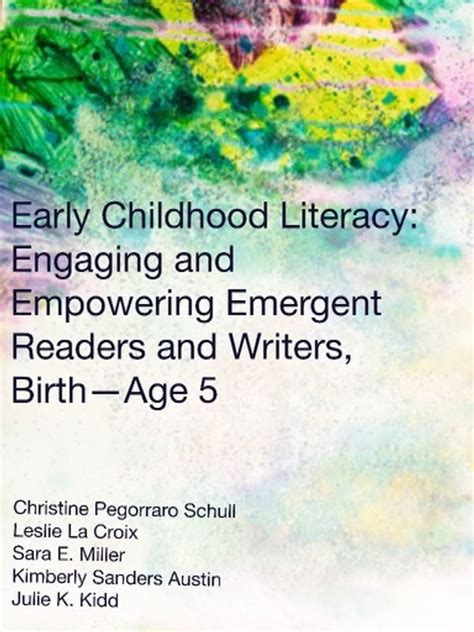 Early Childhood Literacy Engaging And Empowering Emergent Readers And