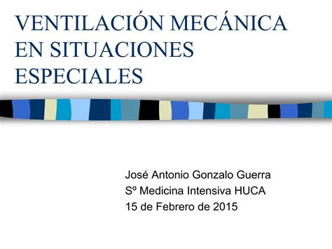 VENTILACIÓN MECÁNICA EN SITUACIONES ESPECIALES ppt