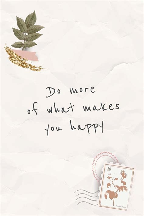 Do More of What Makes You Happy Wallpapers - Top Free Do More of What ...