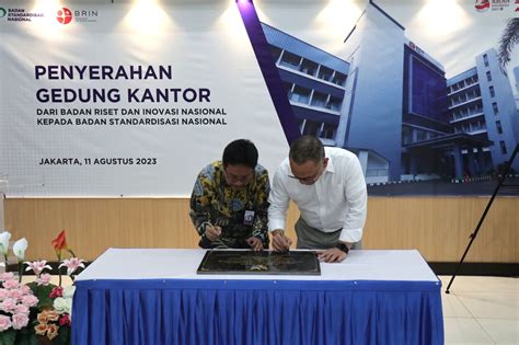 Serah Terima Gedung Kantor Dari BRIN Ke BSN BSN Badan Standardisasi